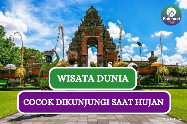 6 Wisata Dunia yang Cocok Dinikmati saat Musim Hujan